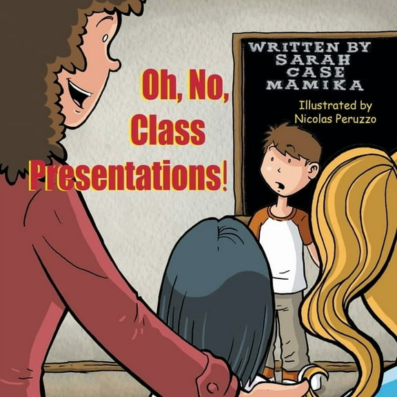 Oh, No, Class Presentations!, (Paperback)