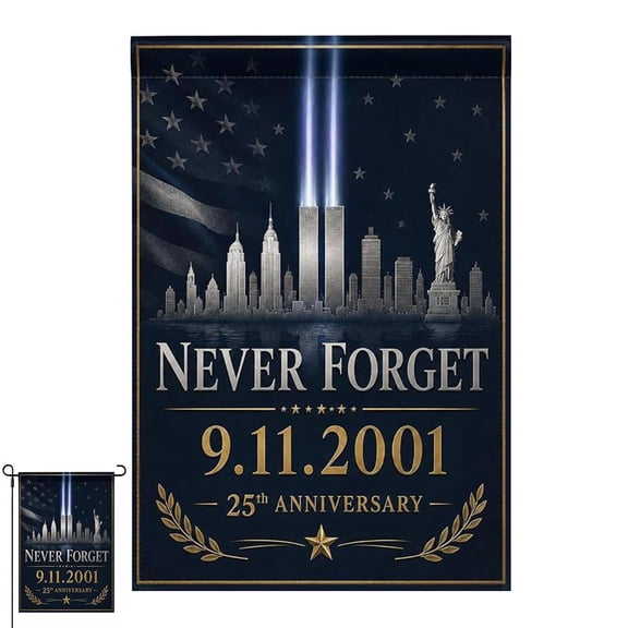 9/11 25th Anniversary Garden Flag 12x18 Double Sided Memorial Outdoor Decoration Banner, Never Forget September 11 Memorial Yard Garden Flag, United We Remember Patriot Day Outdoor Decor