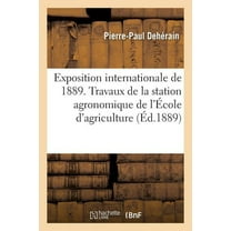 Savoirs Et Traditions: Exposition Internationale de 1889. Travaux de la Station Agronomique de l'École d'Agriculture (Paperback)