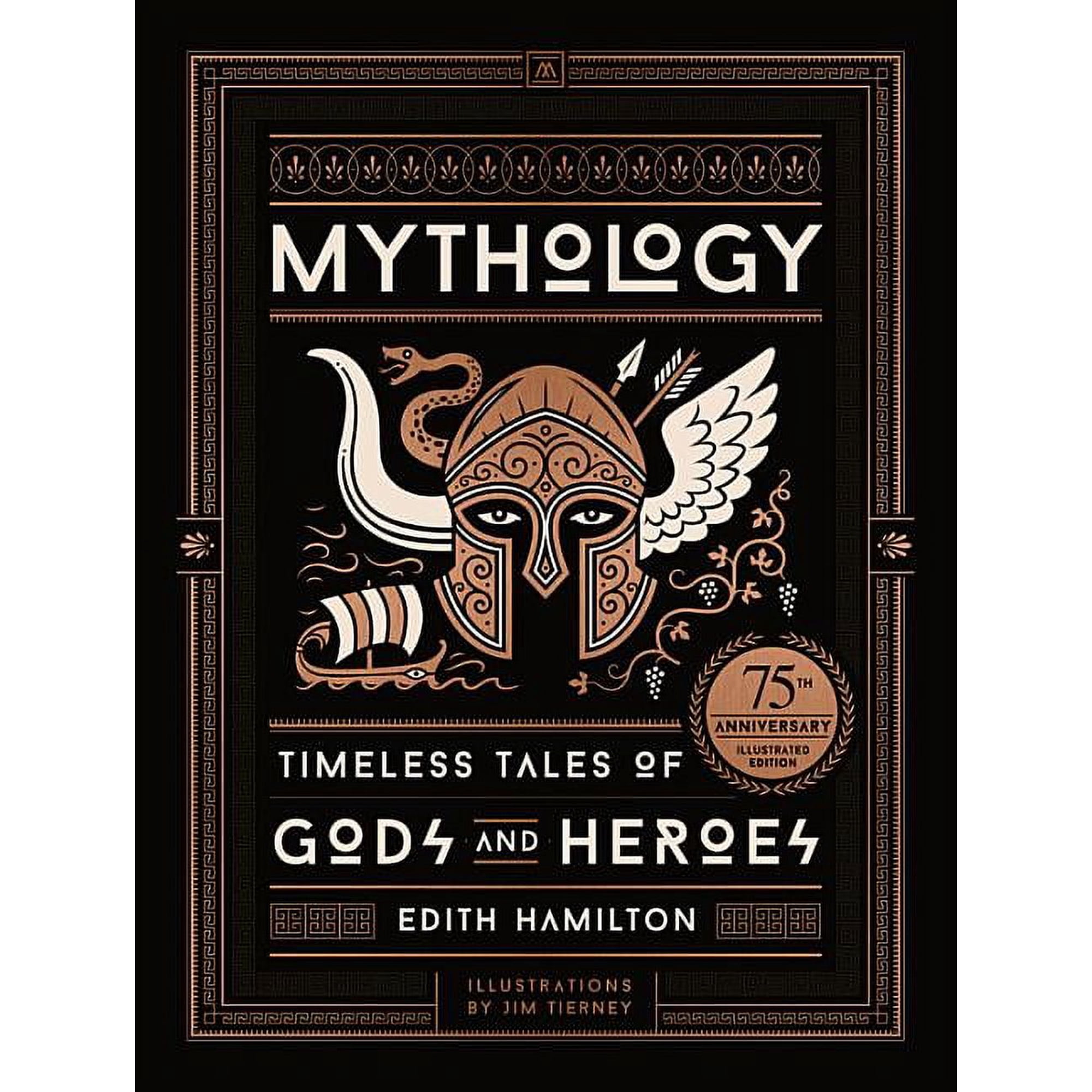 Mythology: Timeless Tales of Gods and Heroes, 75th Anniversary Illustrated Edition