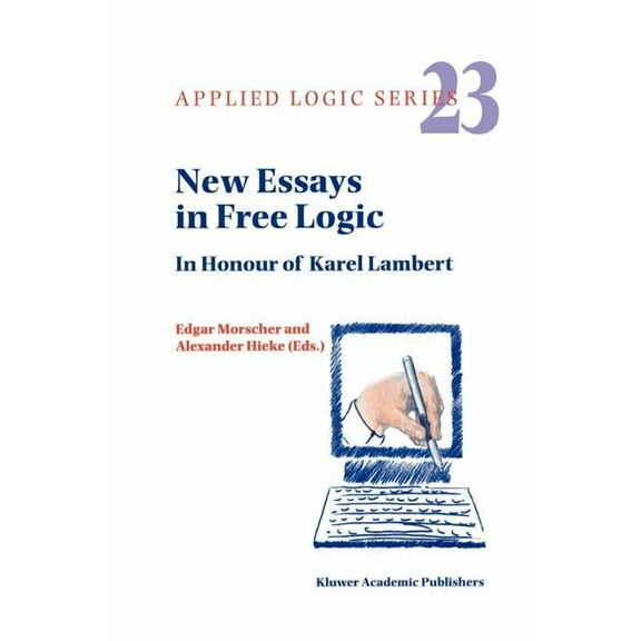 Applied Logic New Essays in Free Logic: In Honour of Karel Lambert, Book 23, (Paperback)