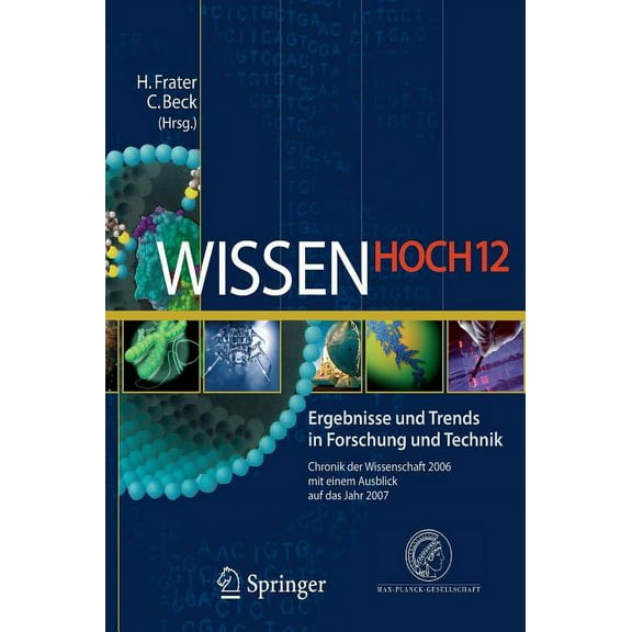 Wissen Hoch 12: Ergebnisse Und Trends in Forschung Und Technik Chronik Der Wissenschaft 2006 Mit Einem Ausblick Auf Das , (Hardcover)