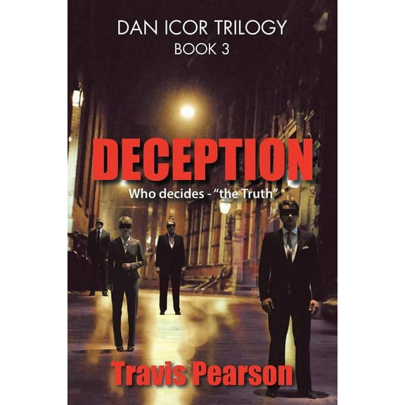 Deception: Dan Icor Trilogy-Book 3, (Paperback)