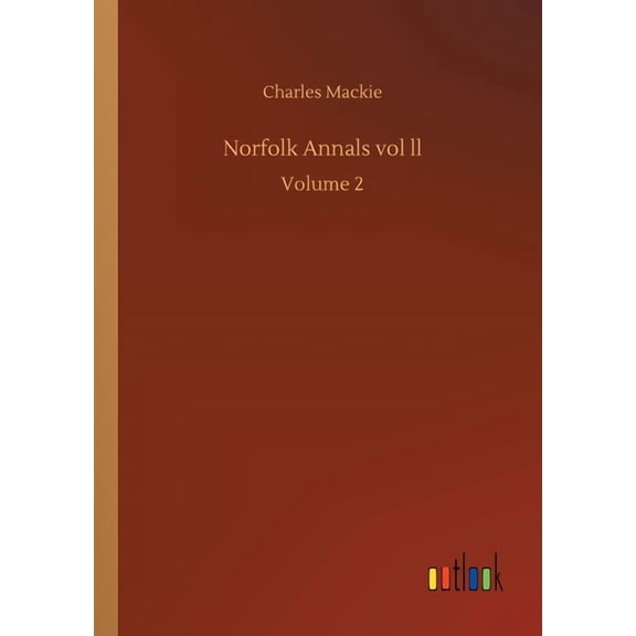 Norfolk Annals vol ll : Volume 2 (Paperback)