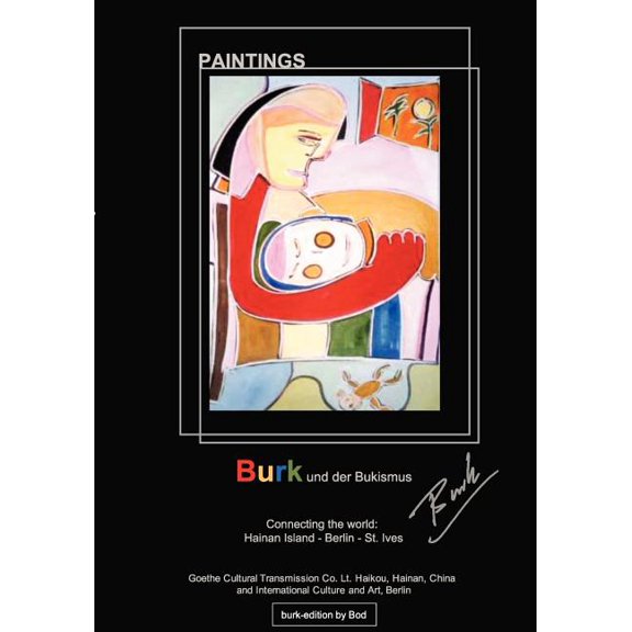 Burk und der Bukismus: Connecting the World, Hainan Island - Berlin - St. Ives, (Paperback)