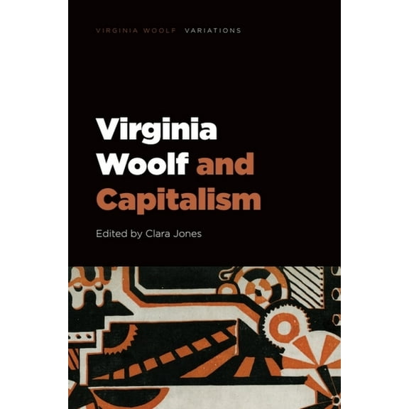 Virginia Woolf - Variations Virginia Woolf and Capitalism, (Paperback)