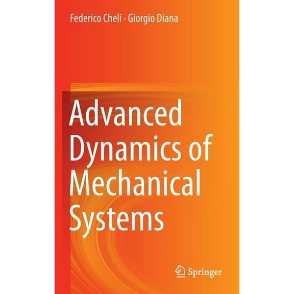 Advanced Dynamics of Mechanical Systems, (Hardcover)