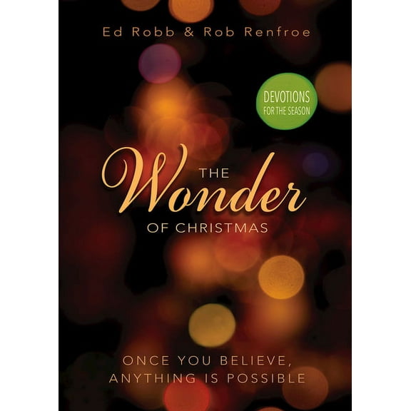 Wonder of Christmas: Wonder of Christmas Devotions: Once You Believe, Anything is Possible (Paperback)