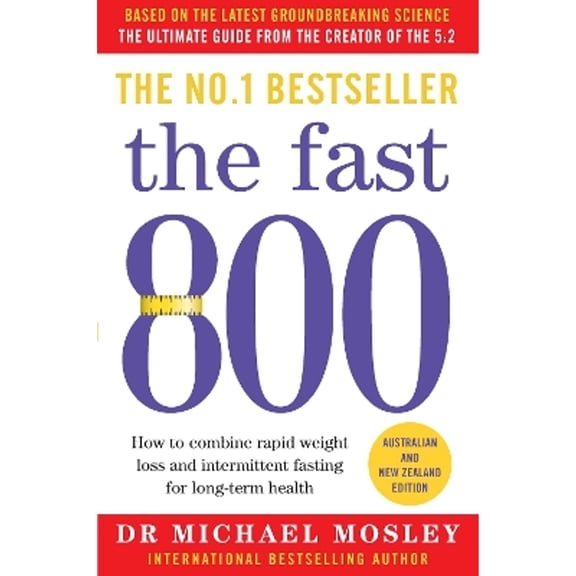 Pre-Owned The Fast 800: How to combine rapid weight loss and intermittent fasting for long-term health (Paperback) by Dr. Dr Michael Mosley