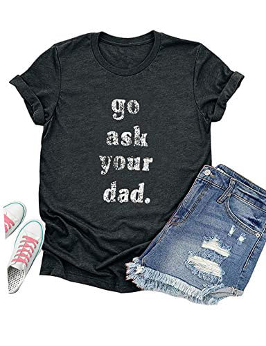 JEYMMI Womens Go Ask Your Dad Shirt Summer Mom Shirt Short Sleeve Vacation Shirts Graphic Tees