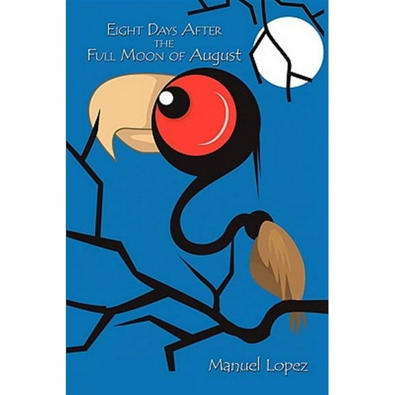 Eight Days After the Full Moon of August (Paperback)