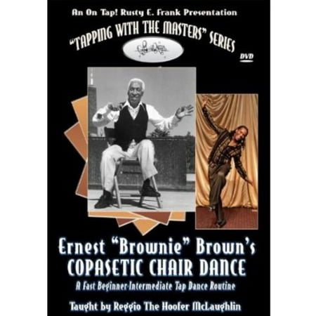 Ernest Brownie Brown S Copasetic Chair Dance Dvd Walmart Com