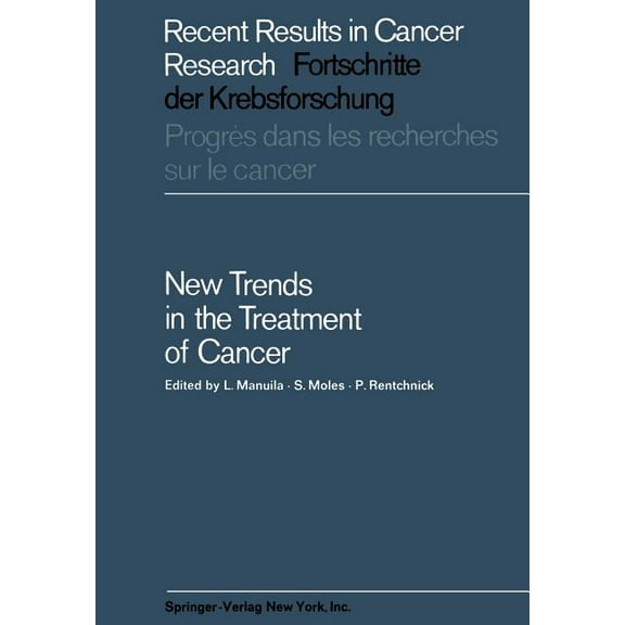 Recent Results in Cancer Research New Trends in the Treatment of Cancer, Book 8, (Paperback)