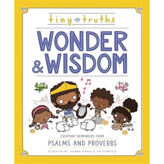 Pre-Owned Tiny Truths Wonder and Wisdom: Everyday Reminders from Psalms and Proverbs (Hardcover) 031076954X 9780310769545