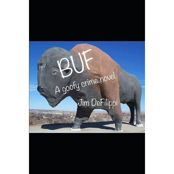 The Big Lulu Crime: Buf : a goofy crime novel (Series #1) (Paperback)