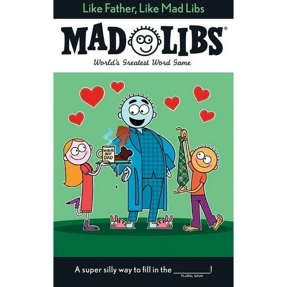 Mad Libs: Like Father, Like Mad Libs: World's Greatest Word Game (Paperback)
