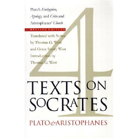 Pre-Owned Four Texts on Socrates: Plato's Euthyphro, Apology, and Crito and Aristophanes' Clouds (Paperback) 0801485746 9780801485749