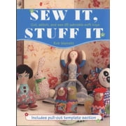 Sew It, Stuff It: Cut, Stitch, and Sew 25 Adorable Soft Toys [Paperback - Used]