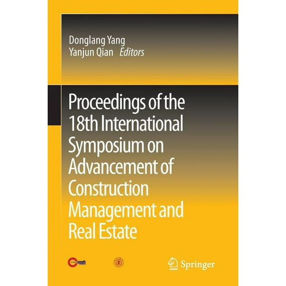 Proceedings of the 18th International Symposium on Advancement of Construction Management and Real Estate, (Paperback)
