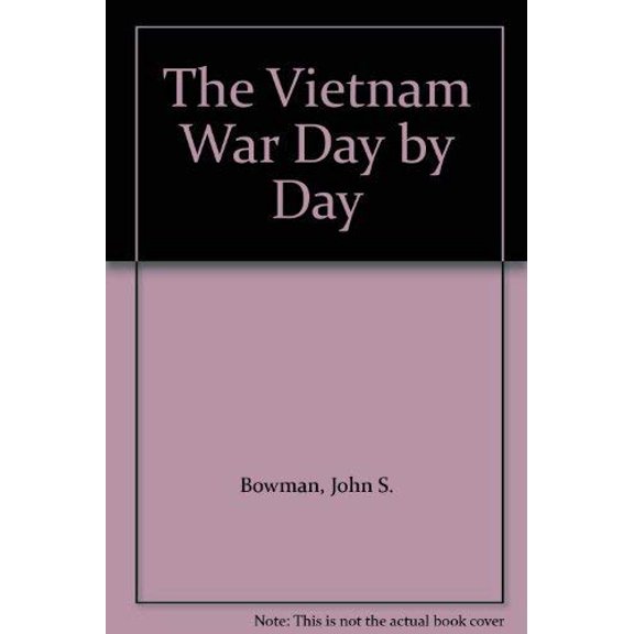 Pre-Owned The Vietnam War Day by Day, 9780760725122, 0760725128, Hardcover, First Edition edition