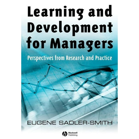Learning and Development for Managers: Perspectives from Research and Practice, (Paperback)