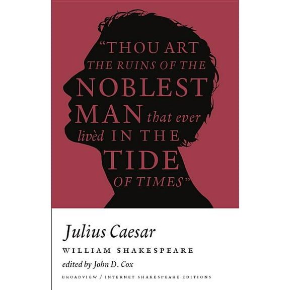 Broadview Internet Shakespeare Editions Julius Caesar: A Broadview Internet Shakespeare Edition, (Paperback)
