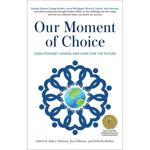 Our Moment of Choice: Evolutionary Visions and Hope for the Future, (Paperback)