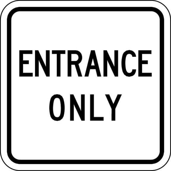 Lyle Entrance Only Parking Sign,18" x 18" LR7-64C-18HA