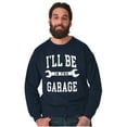 thumbnail image 4 of I'll Be In the Garage Wrench Joke Men's Big & Tall Crewneck Sweatshirt Brisco Brands 5X, 4 of 5