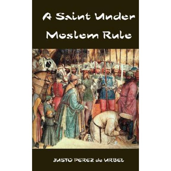 A Saint Under Moslem Rule