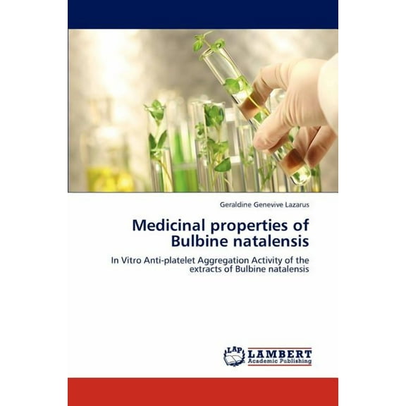 Medicinal properties of Bulbine natalensis (Paperback)