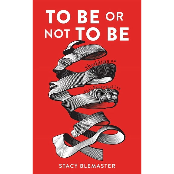To Be or Not To Be: Shedding an As-if Personality, (Paperback)