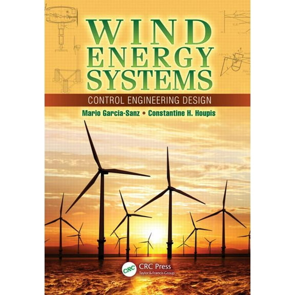 Wind Energy Systems: Control Engineering Design, (Hardcover)