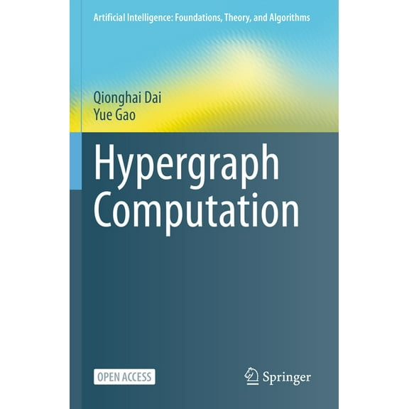 Artificial Intelligence: Foundations, Th Hypergraph Computation, (Paperback)