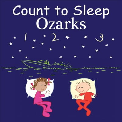 Count To Sleep: Count to Sleep Ozarks (Board book)
