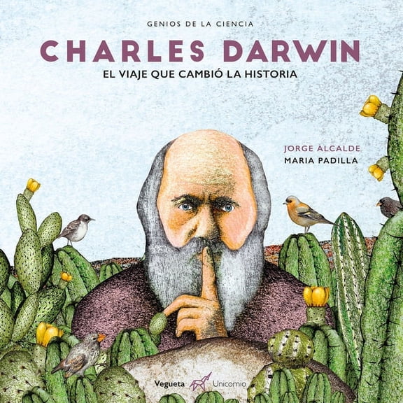 Genios de la Ciencia: Charles Darwin : El viaje que cambió la historia (Hardcover)
