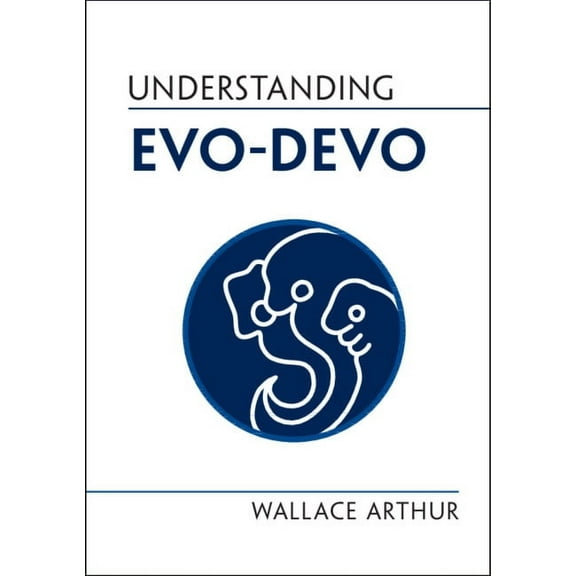 Understanding Life Understanding Evo-Devo, (Hardcover)
