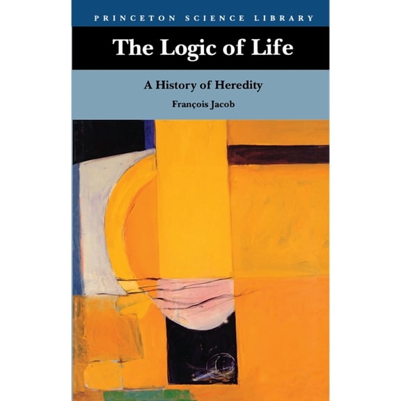 Princeton Science Library (Paperback) The Logic of Life: A History of Heredity, (Paperback)