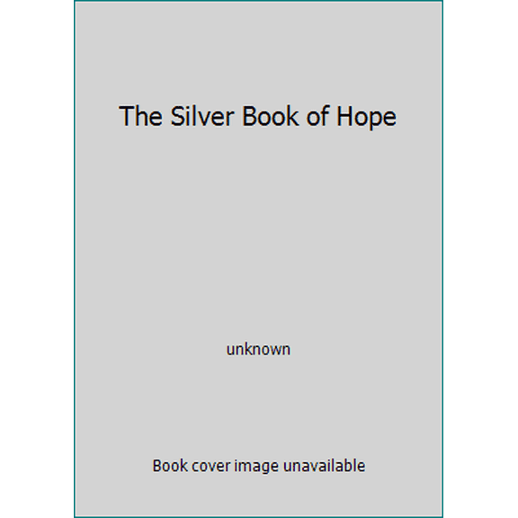 Pre-Owned The Silver Book of Hope (Hardcover) 0785337385 9780785337386