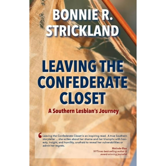 Leaving the Confederate Closet: A Southern Lesbian's Journey, (Paperback)