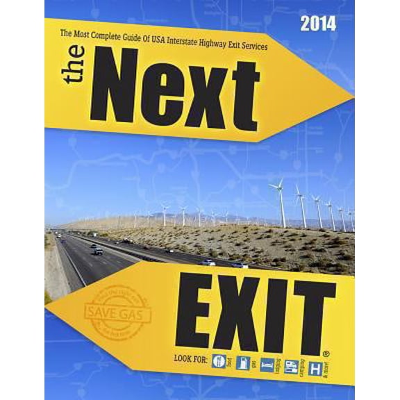Pre-Owned The Next Exit 2014: The Most Accurate Interstate Highway Service Guide Ever Printed (Paperback) 0984692126 9780984692125