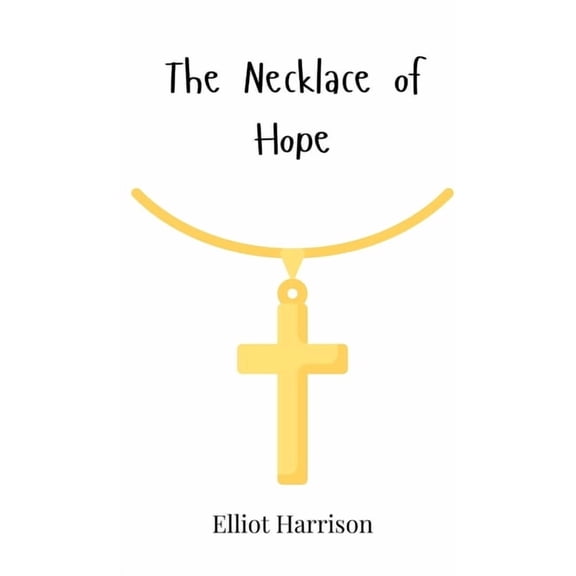 The Necklace of Hope, (Hardcover)