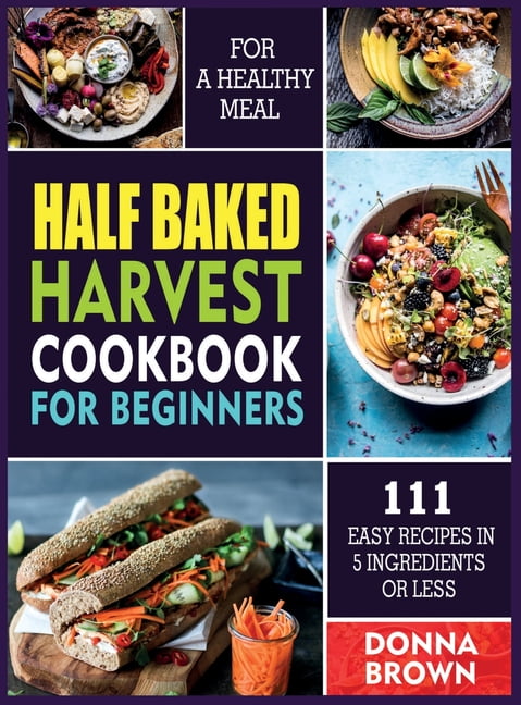 best half baked harvest recipes best half baked harvest recipes