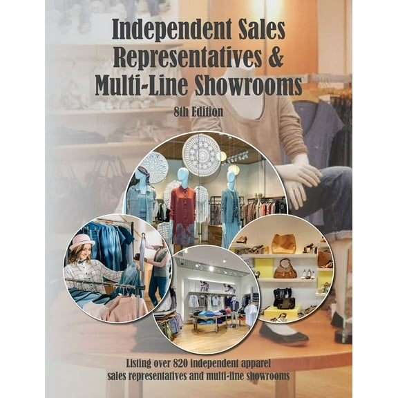 Independent Sales Reps & Multi-Line Showrooms, 8th Ed., (Paperback)