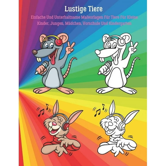 Lustige Tiere - Einfache Und Unterhaltsame Malvorlagen Für Tiere Für Kleine Kinder, Jungen, Mädchen, Vorschule Und Kindergarten (Paperback)