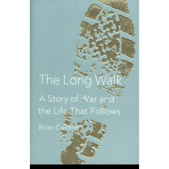 Pre-Owned The Long Walk: A Story of War and the Life That Follows (Hardcover) 0385536208 9780385536202