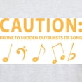 thumbnail image 3 of CafePress - Caution: Prone To Sudden Outbursts Of Song T Shirt - Men's Classic Graphic T-Shirt, 3 of 4