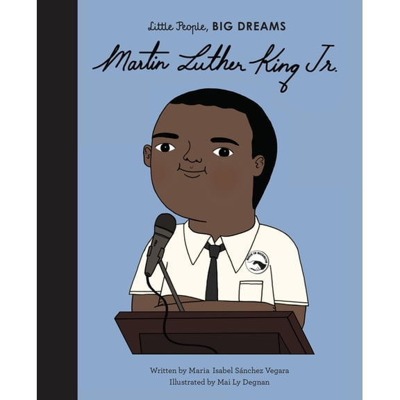Little People, Big Dreams Martin Luther King Jr., Book 33, (Hardcover)