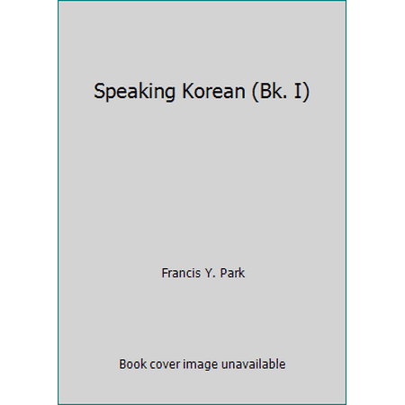 Speaking Korean (Bk. I) [Hardcover - Used]