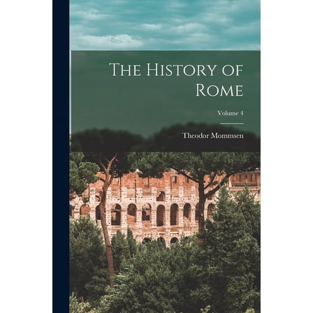 The History of Rome; Volume 4 (Paperback)